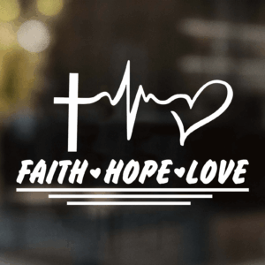 Faith Hope Love Decal
