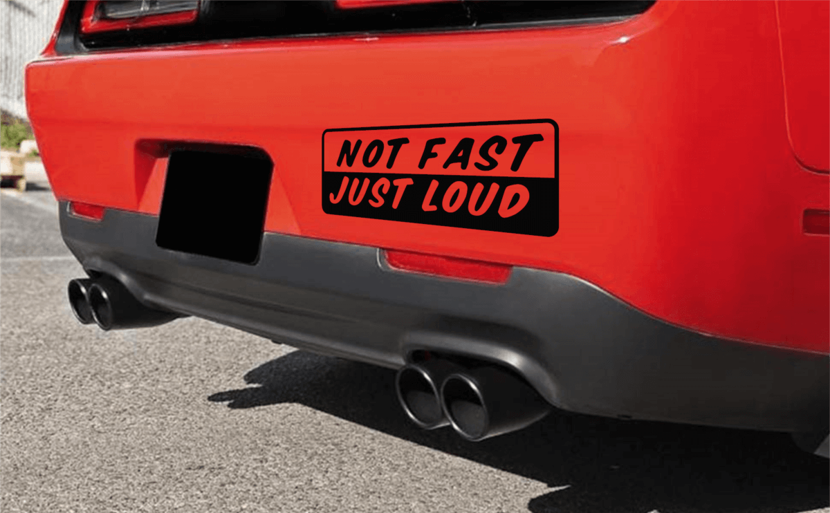 Not Fast Just Loud Decal - Image 2
