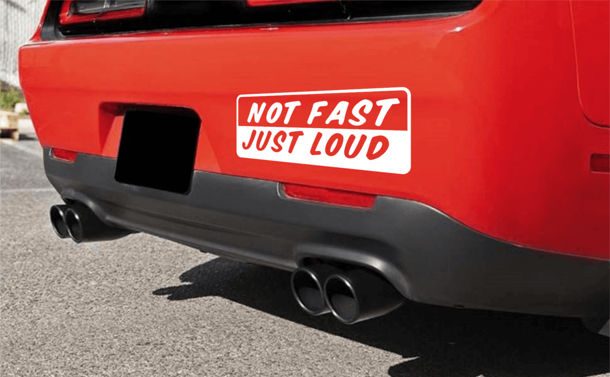 Not Fast Just Loud Decal - Image 9