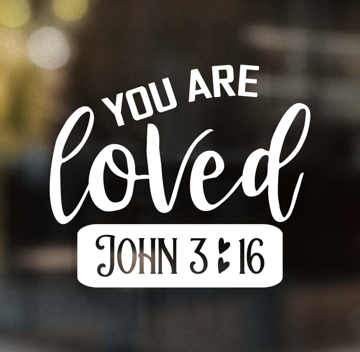 You Are Loved John 3:16 Decal