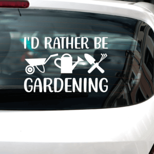 I’d Rather Be Gardening Decal