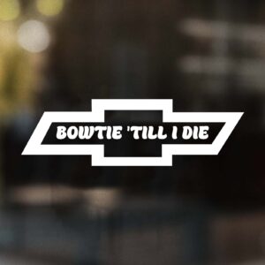 Bowtie Till I Die Decal
