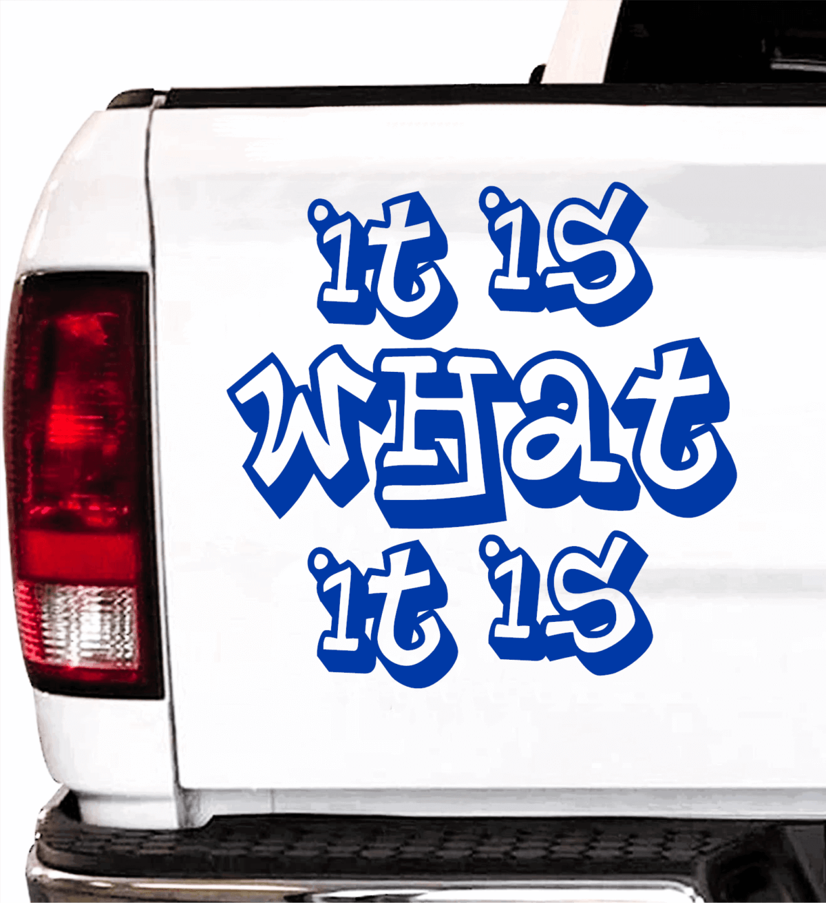 It Is What It Is Decal - Image 3