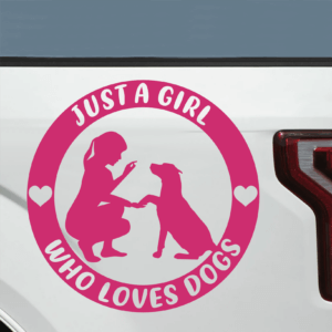 Just a Girl Who Loves Dogs Decal