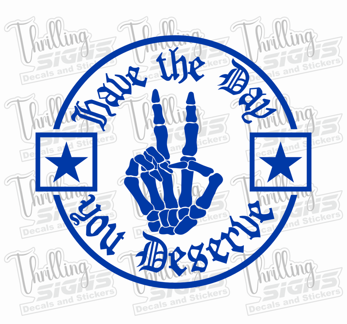 Have The Day You Deserve Decal - Image 2