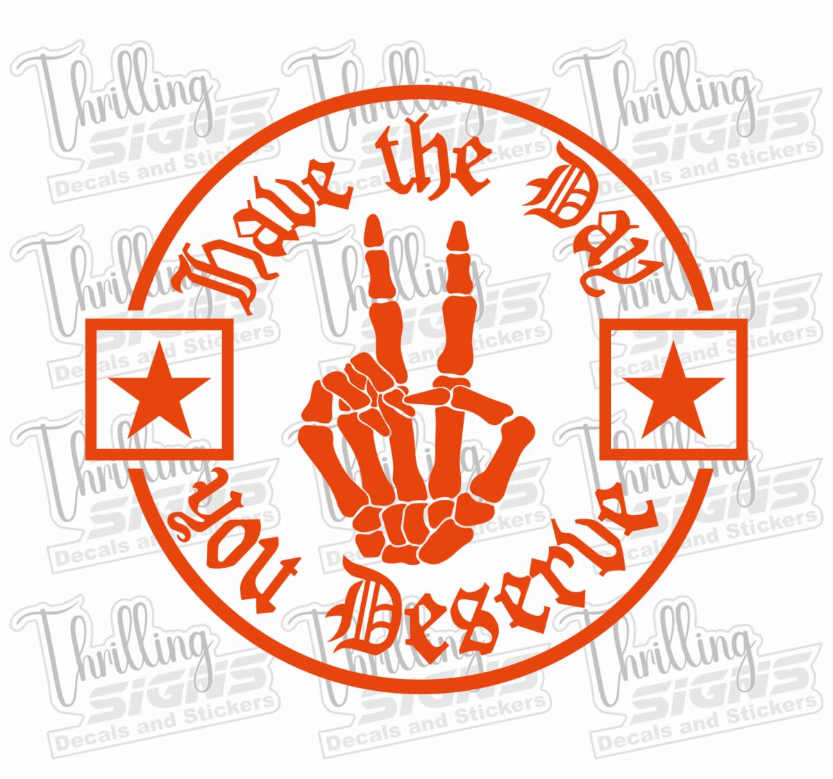Have The Day You Deserve Decal - Image 4