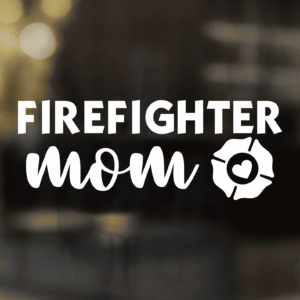 Firefighter Mom Decal