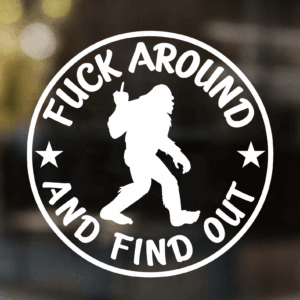 Bigfoot FAFO Decal