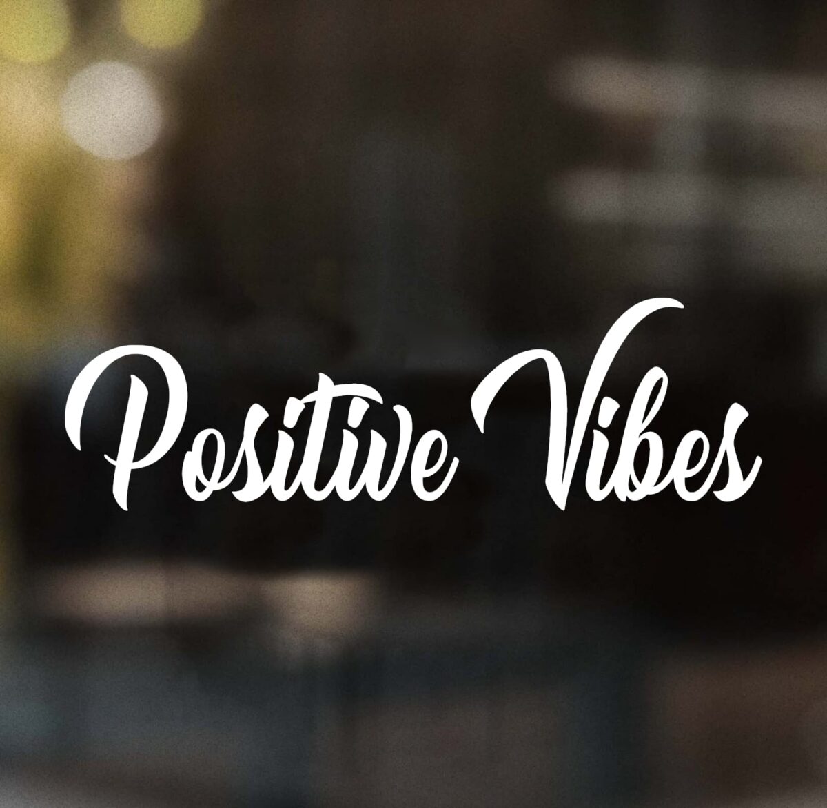 Positive Vibes Decal
