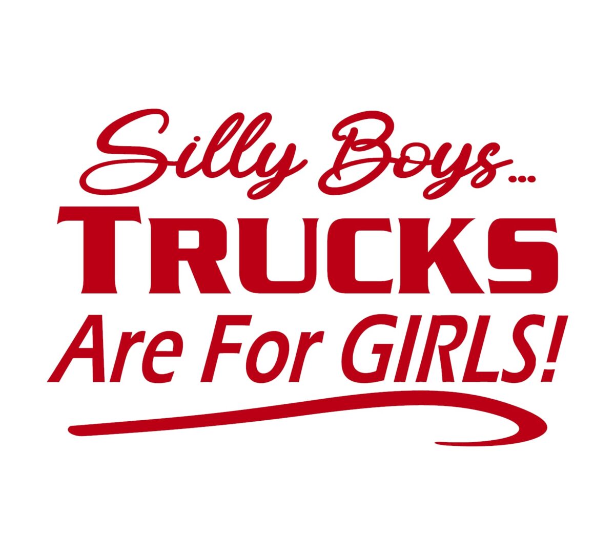 Silly Boys Trucks Are for Girls Decal - Image 5