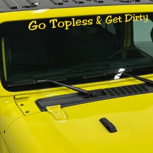 Go Topless and Get Dirty Jeep Decal