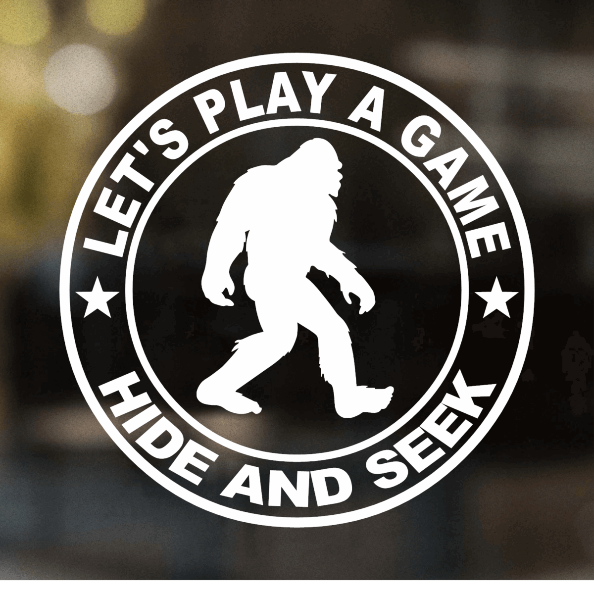 Bigfoot Lets Play A Game Decal
