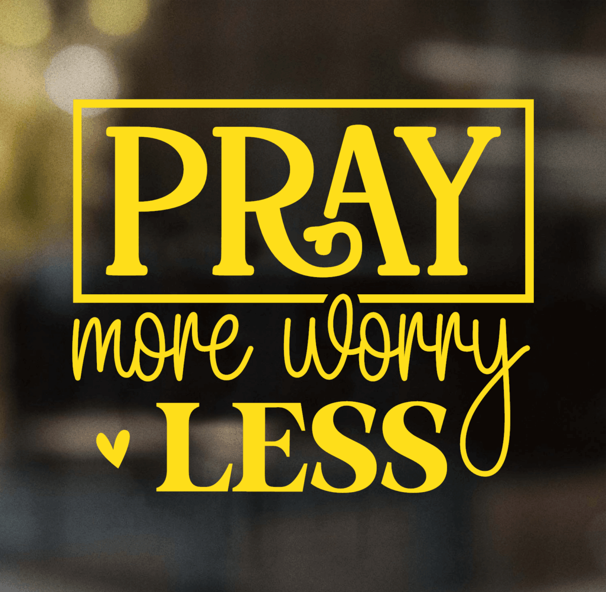 Pray More Worry Less Decal - Image 6
