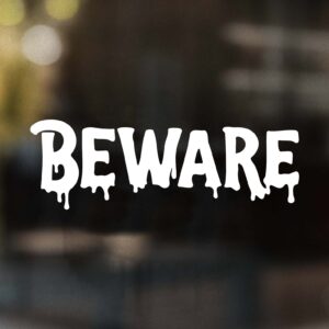Dripping Beware Decal