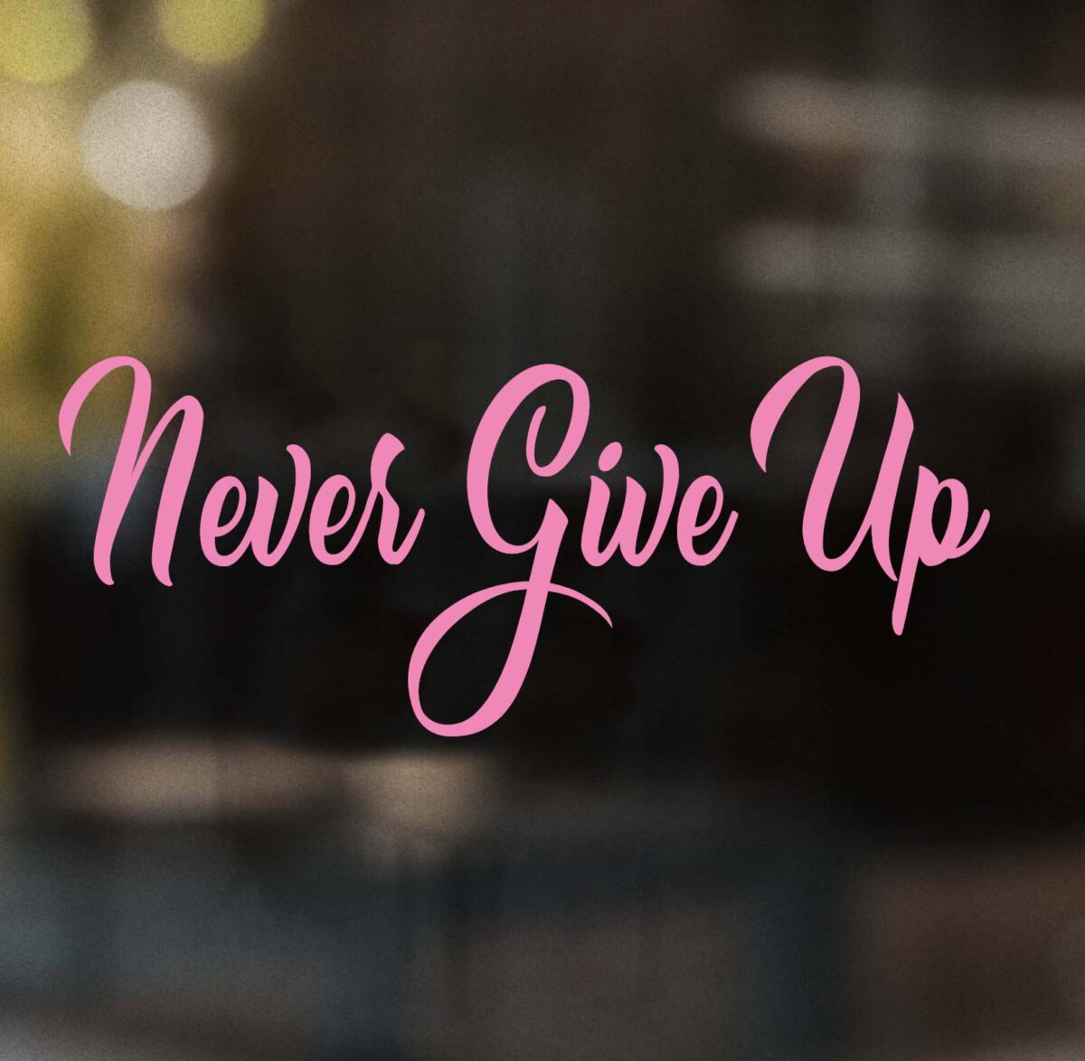 Never Give Up Decal - Image 5