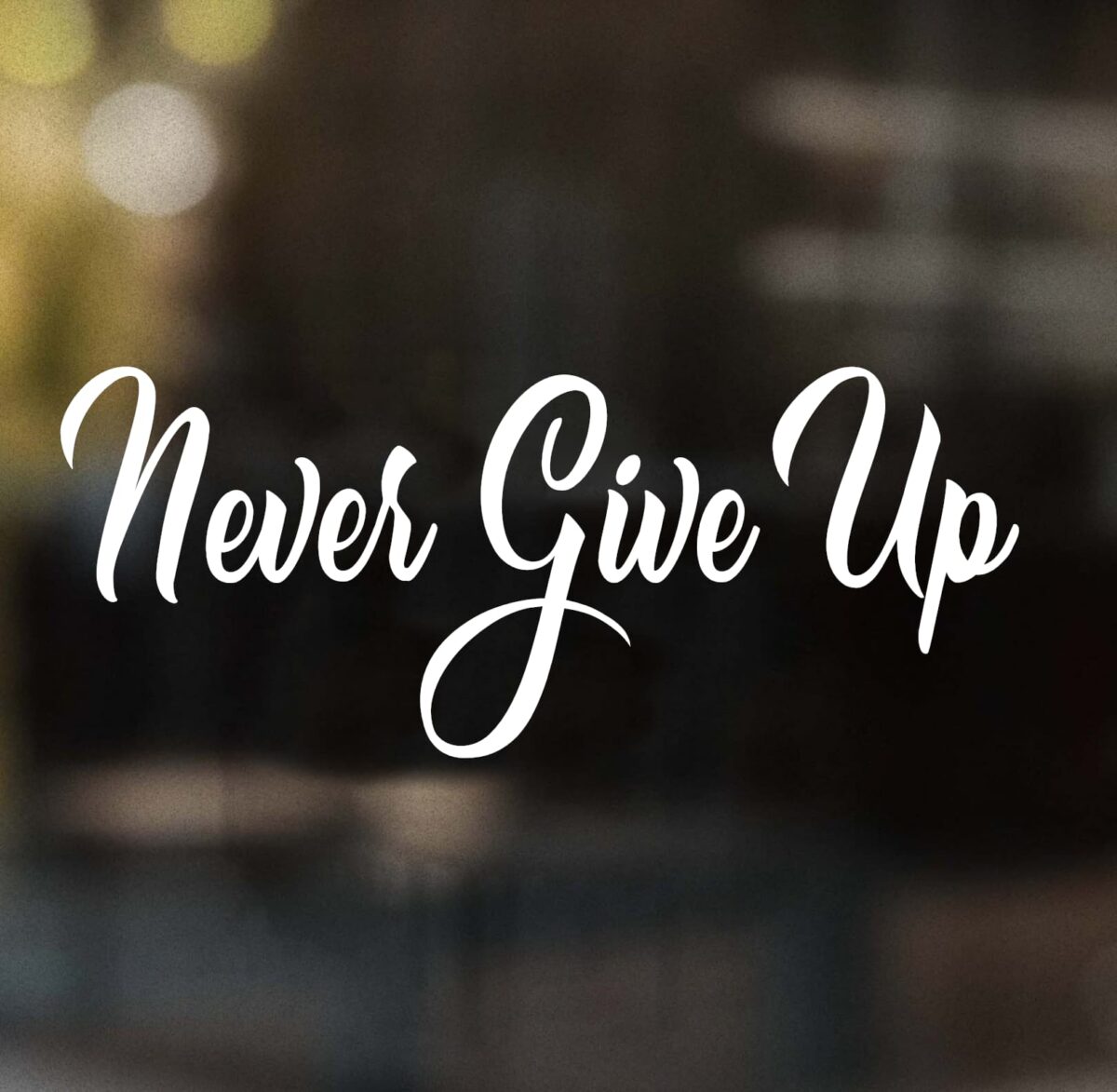 Never Give Up Decal