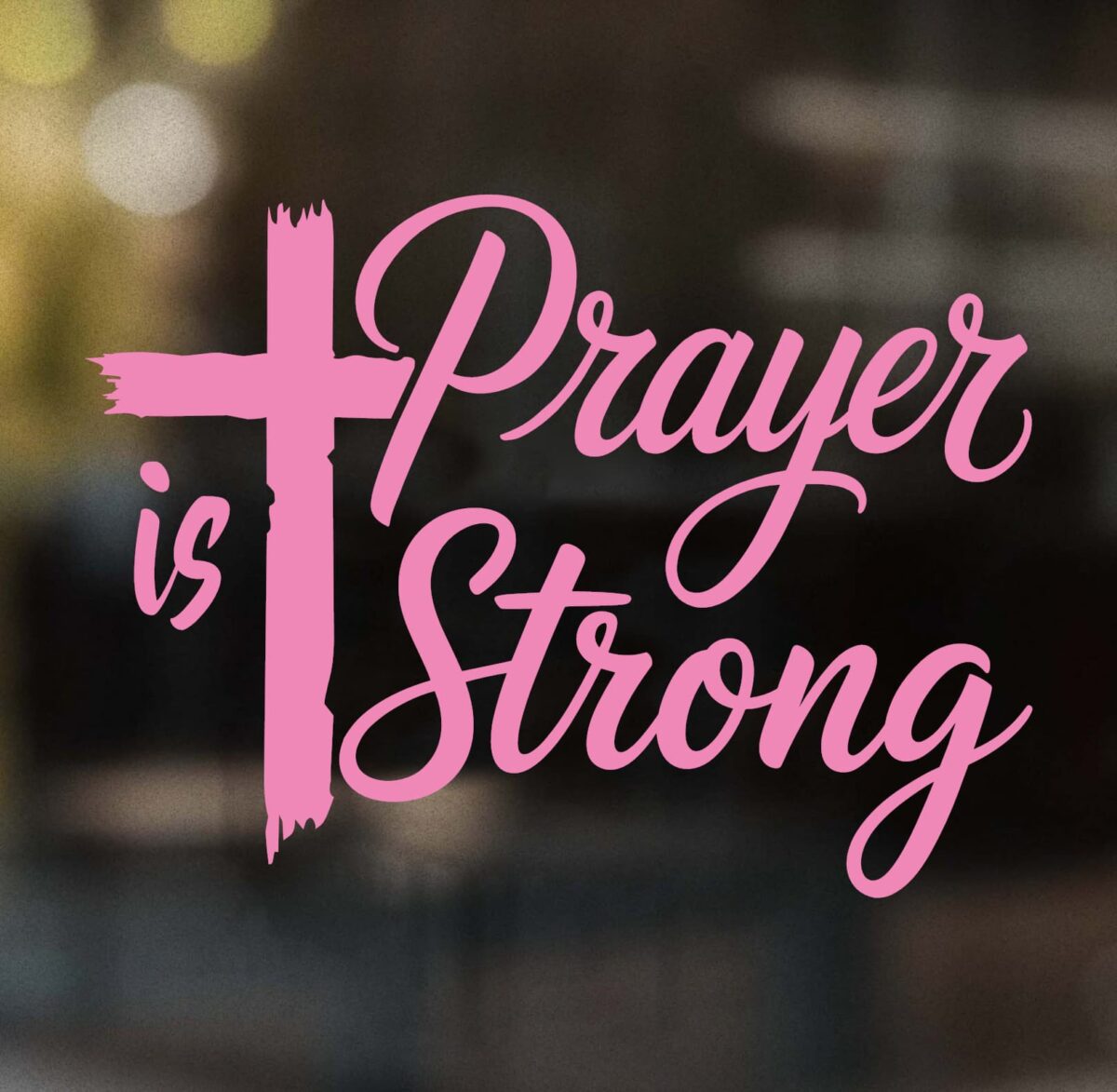 Prayer is Strong Decal - Image 7