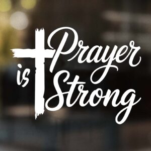 Prayer is Strong Decal