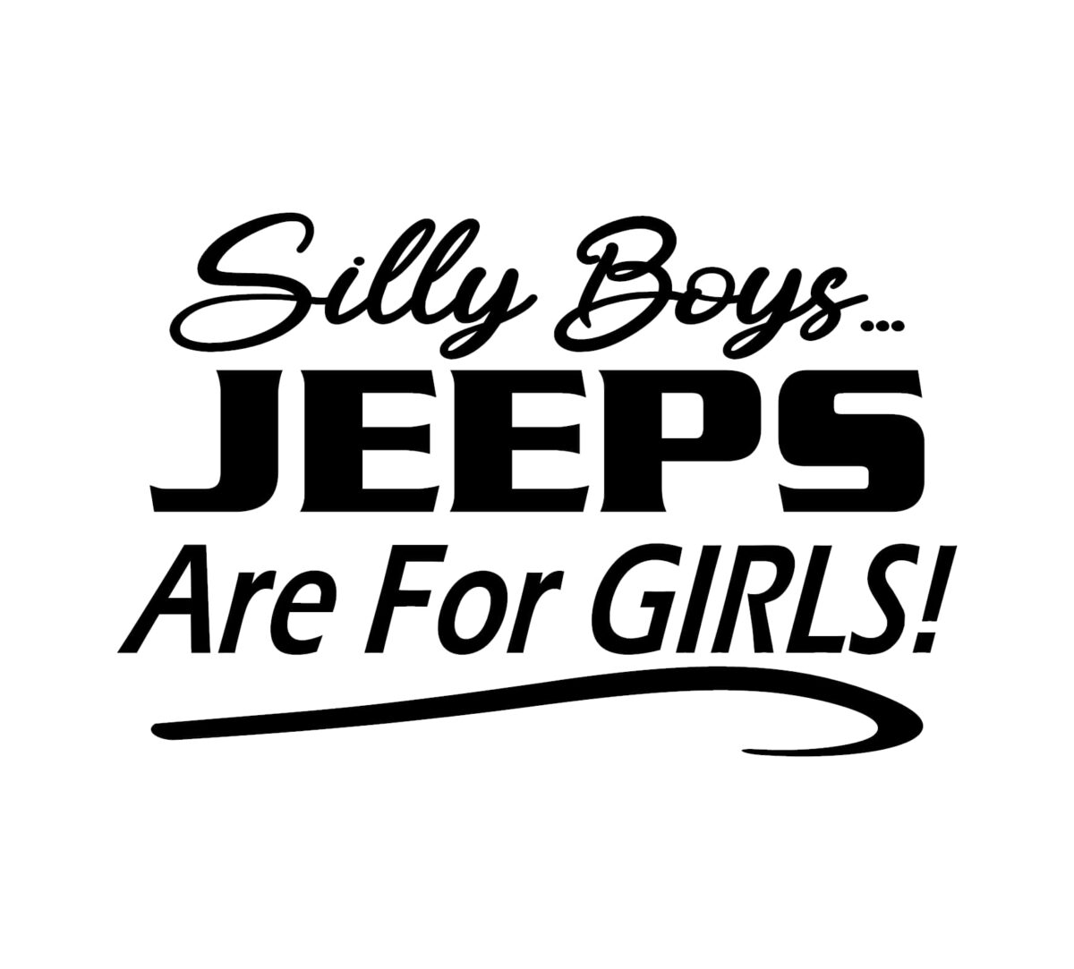 Silly Boys Jeeps Are for Girls Decal - Image 2