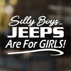 Silly Boys Jeeps Are for Girls Decal